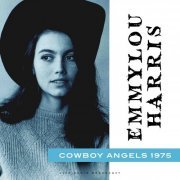 Emmylou Harris - Cowboy Angels 1975 (1975)