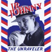 Jr. Johnny - The Unraveler (2012)