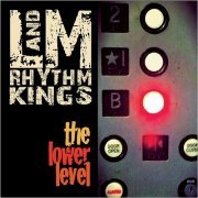 L&M Rhythm Kings - The Lower Level (2018)