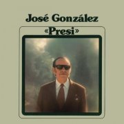 José González "El Presi" - José González "Presi" (1976) (Remasterizado 2023) (2023) Hi-Res