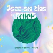 Greenleaf - Jazz on tha mind (2023)