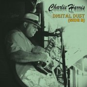 Charlie Harris - DIGITAL DUST (SIDE B) (2024) [Hi-Res]