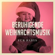 VA - Beruhigende Weihnachtsmusik für Babys (2017)