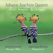 Anna Reichhold & Agnieszka Skorupa - Johann Joachim Quantz - Flute Sonatas & Adagio (2025) [Hi-Res]