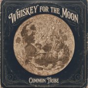 Common Tribe - Whiskey For The Moon (2026) [Hi-Res]