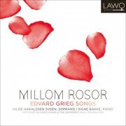 Hilde Haraldsen Sveen - Millom Rosor - Edvard Grieg Songs (2009)