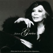 Juliette Gréco - Aimez-vous les uns les autres ou bien disparaissez (2003)