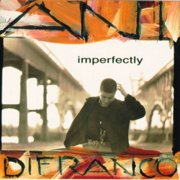 Ani Difranco - Imperfectly (1992)