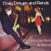 Craig Dreyer - You've Got A Fiend! (2026) [Hi-Res]