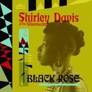 Shirley Davis & The SilverBacks - Black Rose (2016)