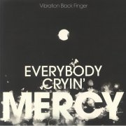 Vibration Black Finger - Everybody Cryin' Mercy (2025) [Hi-Res]