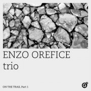 Enzo Orefice trio - On the Trail, Pt. 1 (2023) Hi Res