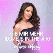 Anna-Maria Zivkov - Gib mir mehr (Love is in the Air) (2025) Hi-Res