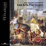 Ensemble Marguerite Louise & Gaétan Jarry - Charpentier: Les Arts Florissans (2018) [CD Rip]