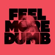 The Mean Times - Feel More Dumb (2025) [Hi-Res]