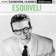 Esquivel! - Essential Classics, Vol. 278: Esquivel! (2025)