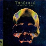 The Stills - Oceans Will Rise (2008)