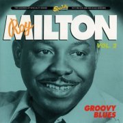 Roy Milton - Groovy Blues, Vol. 2 (2021)