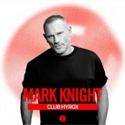 Mark Knight - Club Hyrox (DJ Mix) (2026)