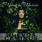 Monica Maria - Nuevos Caminos (2020)