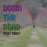 Alex Gray - Down the Road (2020)