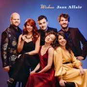 Jazz Affair - Wishes (2019)