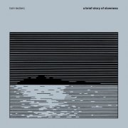 Tom Leclerc - a brief story of slowness (2025)