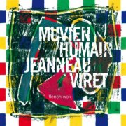 Jean-Philippe Muvien, Daniel Humair, François Jeanneau, Jean-Philippe Viret - Flench Wok (2005)