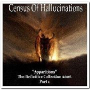 Census of Hallucinations - Apparitions Part 1-4 (2006)