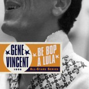 Gene Vincent - Saga All Stars: Be Bop a Lula / 1956 (2007)