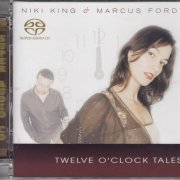 Niki King & Marcus Ford - Twelve O'Clock Tales (2006) [SACD]