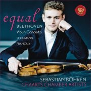 Sebastian Bohren - Equal - Beethoven: Violin Concerto, Op. 61 - Schumann: Fantasia, Op. 131 - Françaix: Nonetto (2016) [Hi-Res]