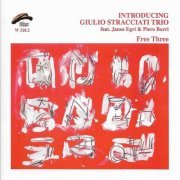 Giulio Stracciati Trio - Free Three (2005)