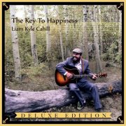 Liam Kyle Cahill - The Key to Happiness (Deluxe Edition) (2015)