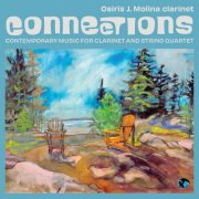 Osiris J. Molina, Jenny Grégoire, Silvia Rath, Jacob Adams, Moisés Molina, Jennifer Whittle - Connections. Contemporary Music for Clarinet and String Quartet (2026) [Hi-Res]