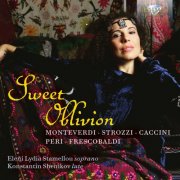 Eleni Lydia Stamellou, Konstantin Shenikov - Sweet Oblivion: Monteverdi, Strozzi, Caccini, Peri, Frescobaldi (2024) [Hi-Res]