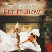 Trey Magnifique - Let It Blow! (2024)