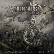 Voodoo Six - Songs To Invade Countries To (2013) Hi-Res