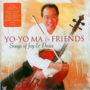 Yo-Yo Ma & Friends - Songs of Joy & Peace (2008)