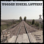 Wooden Nickel Lottery - Down the Line (2016)