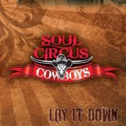 Soul Circus Cowboys - Lay It Down (2021)