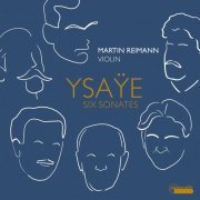 Martin Reimann - Ysaÿe: 6 Sonatas for Solo Violin, Op. 27 (2020) [Hi-Res]