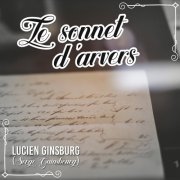 Lucien Ginsburg (Serge Gainsbourg) - Le Sonnet D'Arvers (2020)