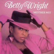 Betty Wright - Mother Wit (1987)