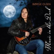 Borge Olsen - Music in the Dark (2021)