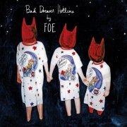 Foe - Bad Dream Hotline (2012)