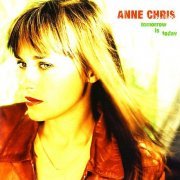 Anne Chris - Tomorrow Is Today (2004) FLAC