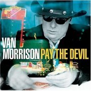 Van Morrison - Pay The Devil (2006)