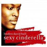 Lynden David Hall - Sexy Cinderella (2019)