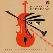 Quartetto Espresso - Neapolis contrapunctum (2024)